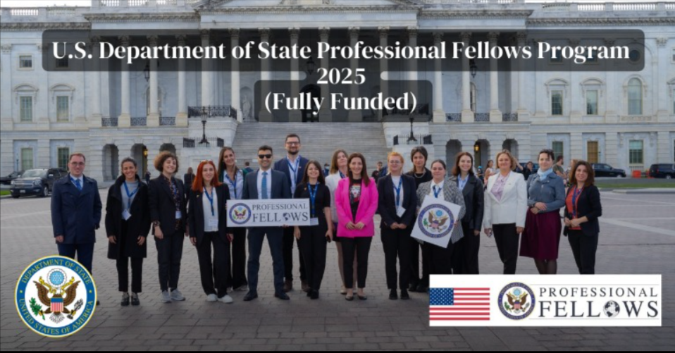 Call for U.S. Department of State Professional Fellows Program 2025 is now open!